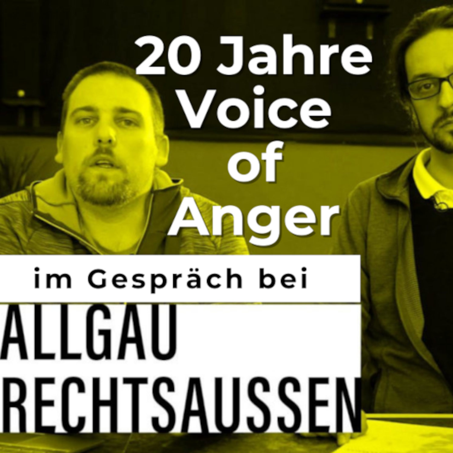 20 Jahre Voice of Anger im Gespräch bei Allgäu rechtsaußen